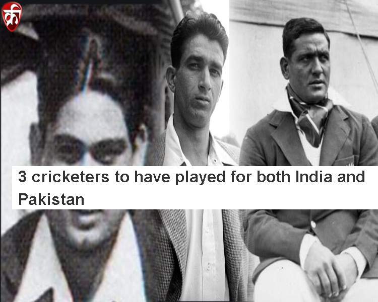 3 cricketers to have played for both India and Pakistan